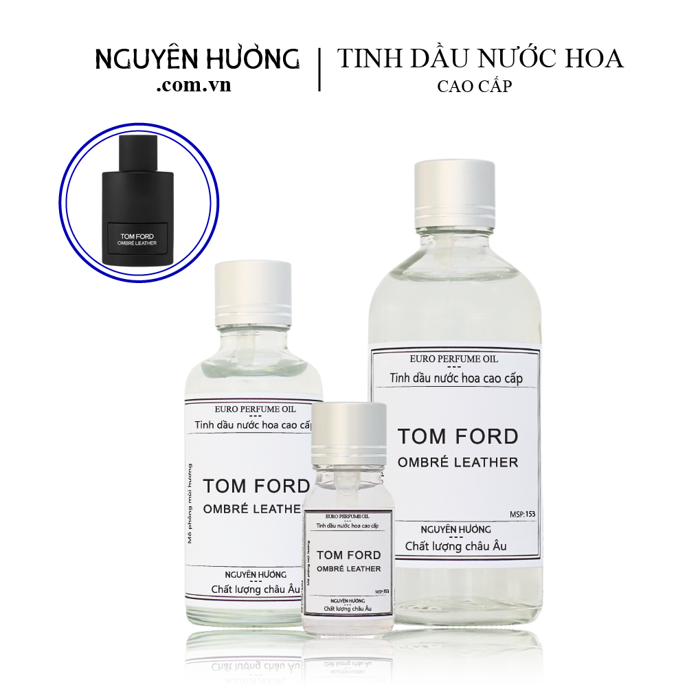 Tinh Dầu Nước Hoa Cao Cấp Ombre Leather by Tom ford 